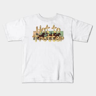 Hot to Trotter Kids T-Shirt